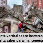 La impactante verdad sobre los terremotos ¡Lo que necesita saber para mantenerse a salvo