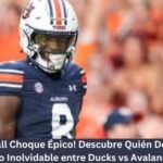 Auburn Football Choque Épico! Descubre Quién Dominará en el Duelo Inolvidable entre Ducks vs Avalanche