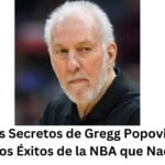 Descubre los Secretos de Gregg Popovich! El Genio Detrás de los Éxitos de la NBA que Nadie Conoce